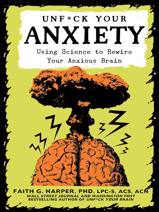 Title details for Unfuck Your Anxiety by Faith G. Harper, PhD, LPC-S, ACS, ACN - Available